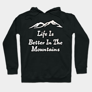 Life Is Better In The Mountains Minimalist Mountain Range Design With Wood Texture Hoodie